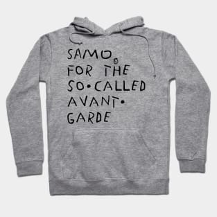 For The So Called Avant Garde Hoodie